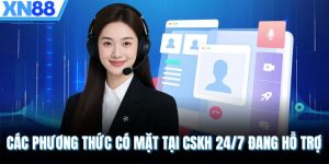 Các phương thức có mặt tại CSKH 24/7 đang hỗ trợ