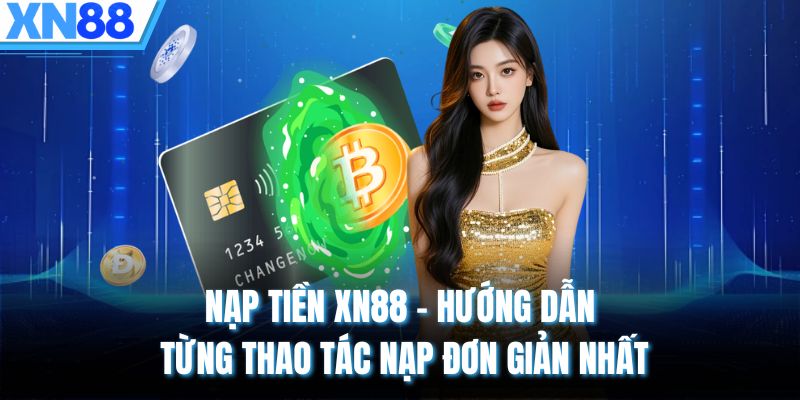 nạp tiền XN88