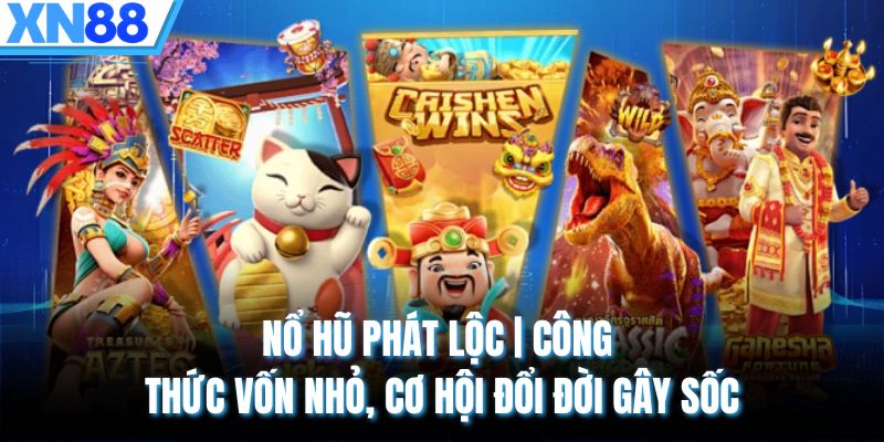Nổ hũ phát lộc
