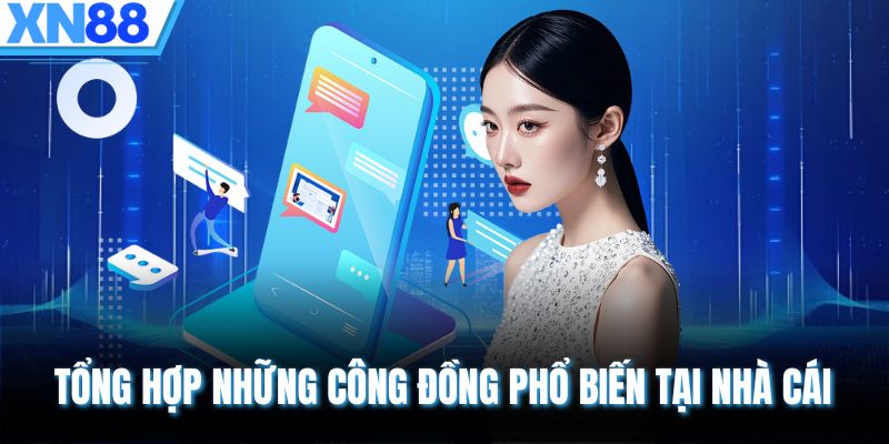 Tổng hợp những công đồng phổ biến tại nhà cái