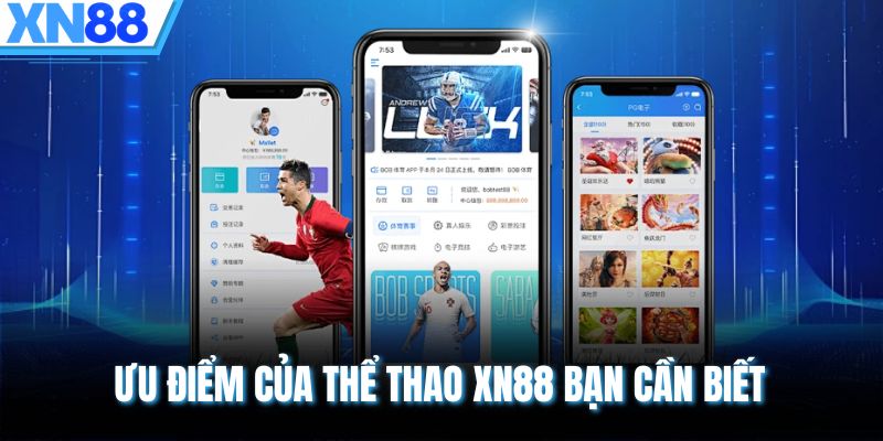 Ưu điểm của thể thao XN88 bạn cần biết
