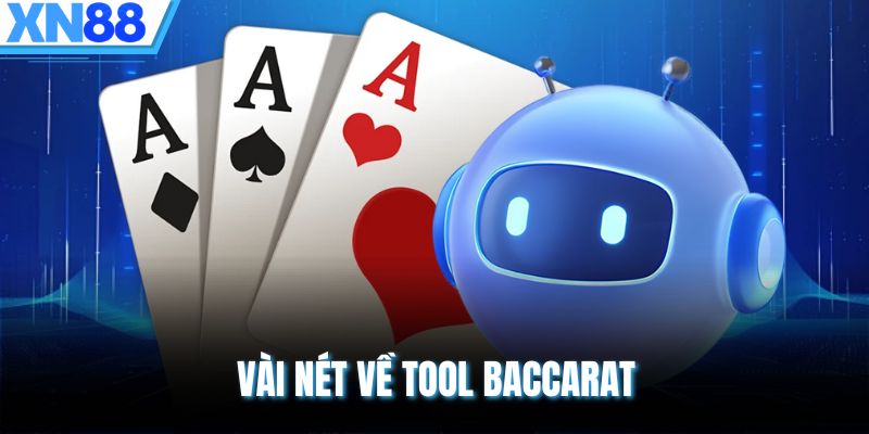 Vài nét về Tool Baccarat 