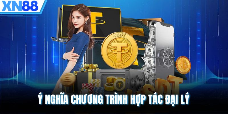 Ý nghĩa chương trình hợp tác đại lý